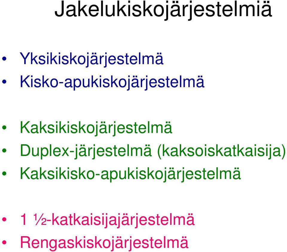 Duplex-järjestelmä (kaksoiskatkaisija)