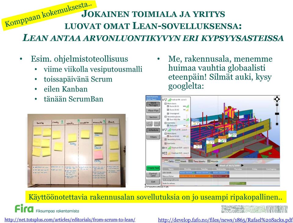 huimaa vauhtia globaalisti eteenpäin!