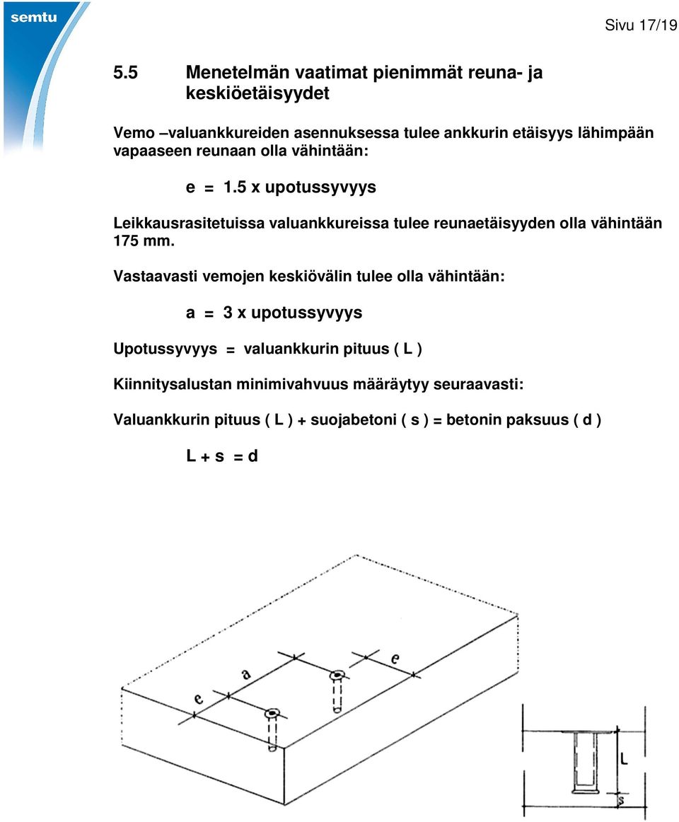 vapaaseen reunaan olla vähintään: e = 1.