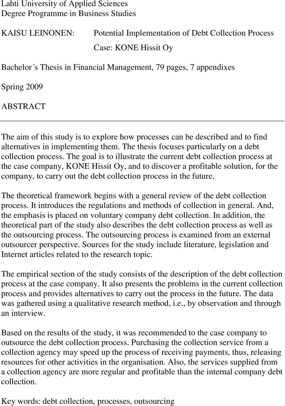 The thesis focuses particularly on a debt collection process.