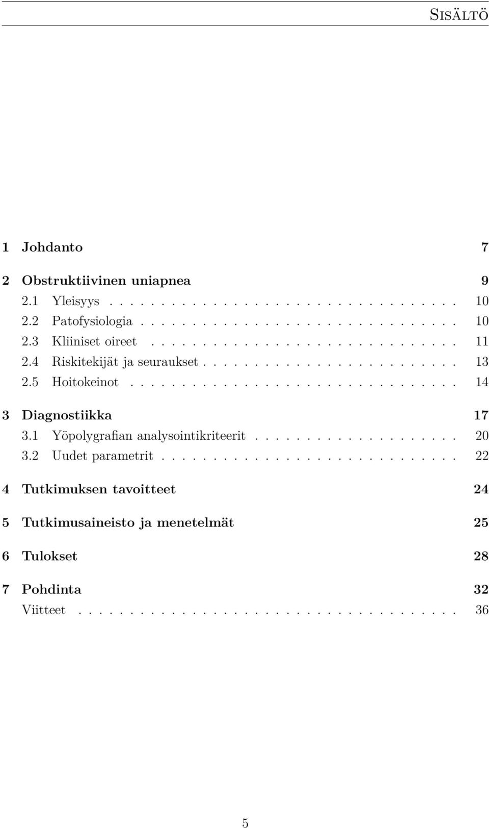 1 Yöpolygrafian analysointikriteerit.................... 20 3.2 Uudet parametrit.