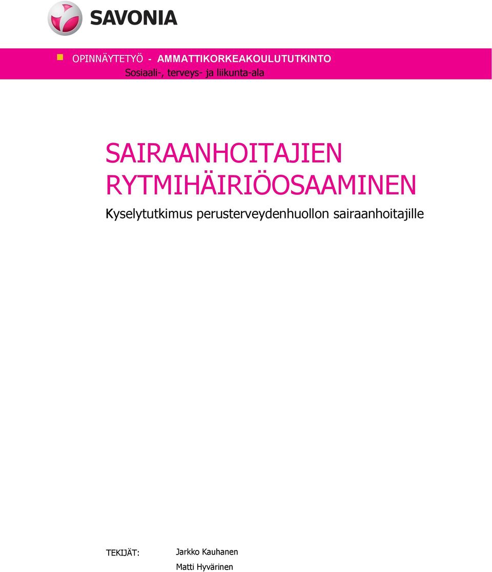 RYTMIHÄIRIÖOSAAMINEN Kyselytutkimus