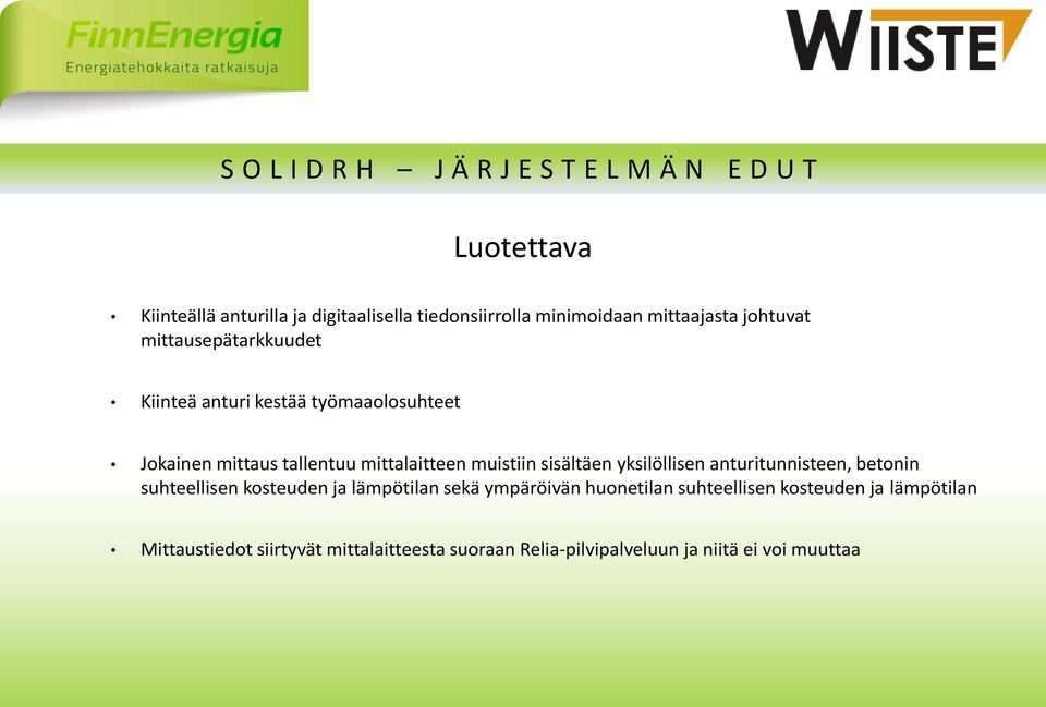 muistiin sisältäen yksilöllisen anturitunnisteen, betonin suhteellisen kosteuden ja lämpötilan sekä ympäröivän huonetilan