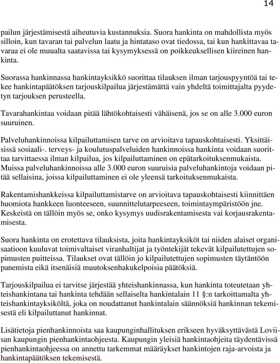 kiireinen hankinta.