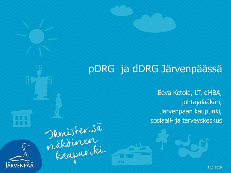 johtajalääkäri, Järvenpään