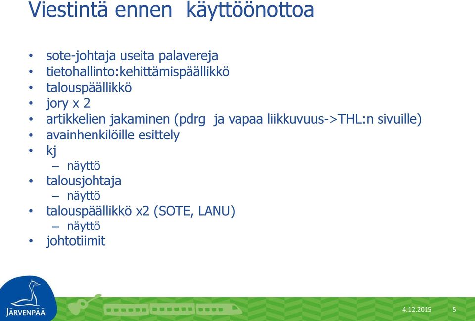jakaminen (pdrg ja vapaa liikkuvuus->thl:n sivuille) avainhenkilöille