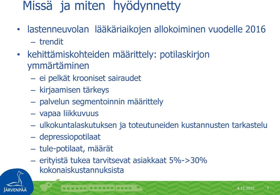 palvelun segmentoinnin määrittely vapaa liikkuvuus ulkokuntalaskutuksen ja toteutuneiden kustannusten