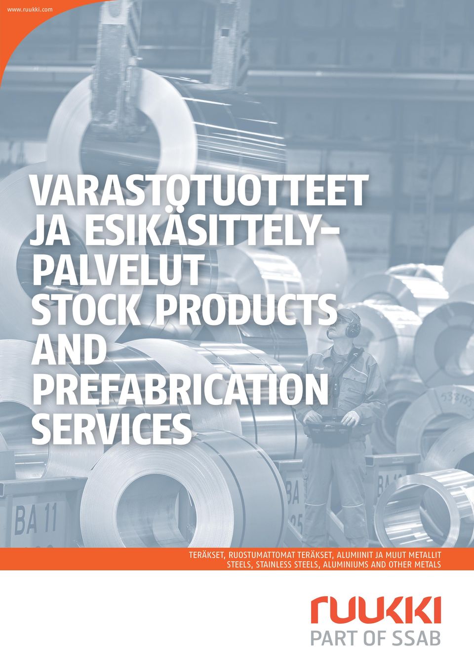 PRODUCTS AND PREFABRICATION SERVICES TERÄKSET,