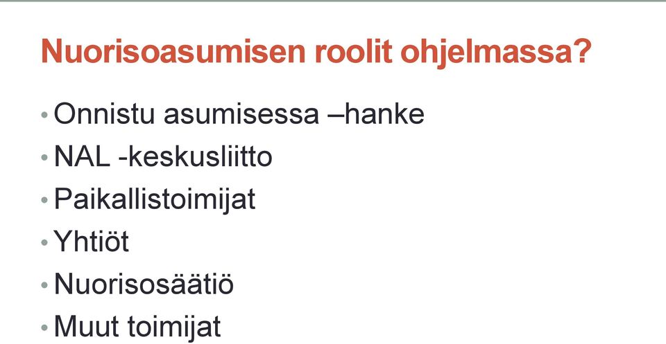 Onnistu asumisessa hanke NAL