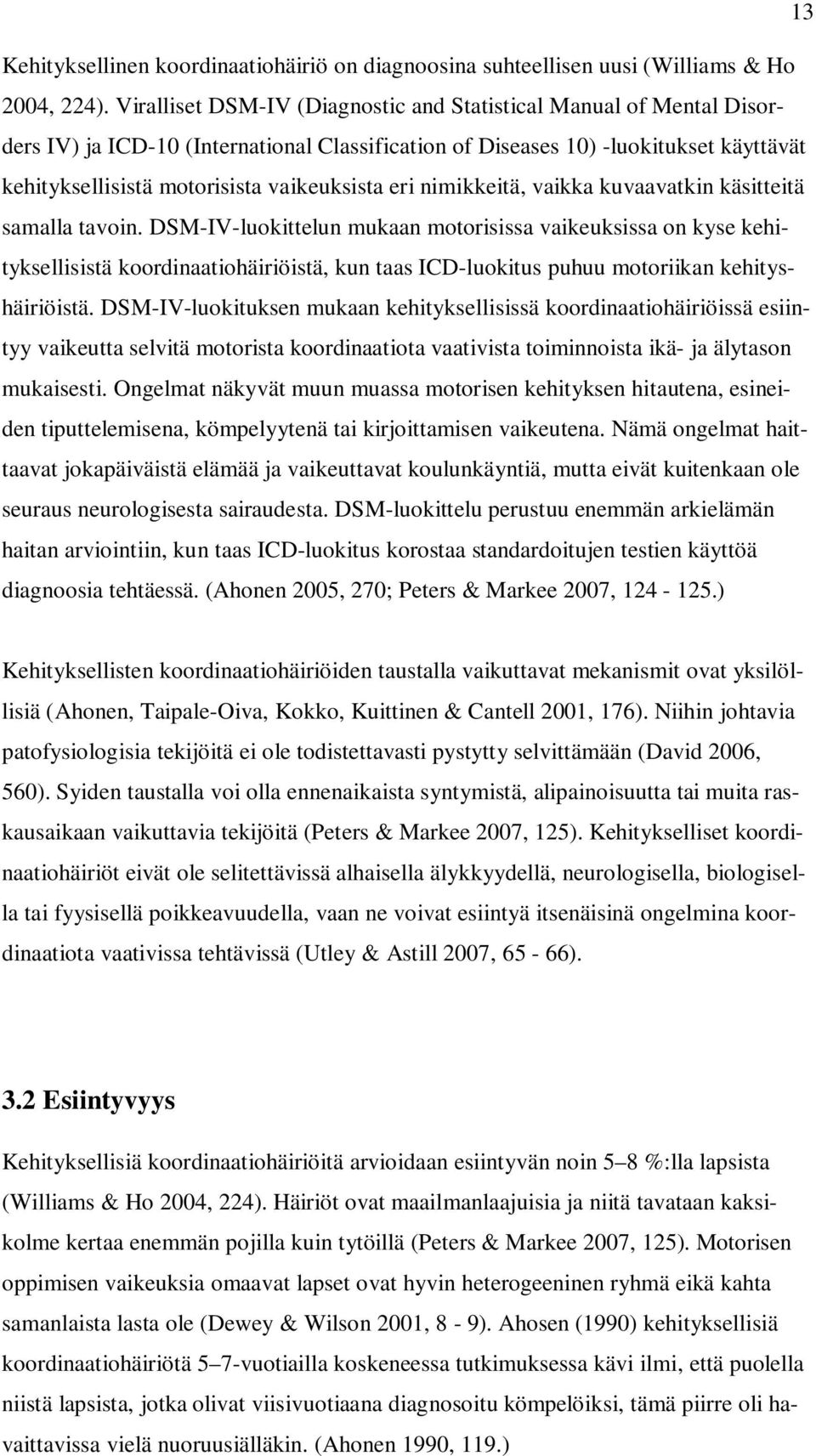 eri nimikkeitä, vaikka kuvaavatkin käsitteitä samalla tavoin.