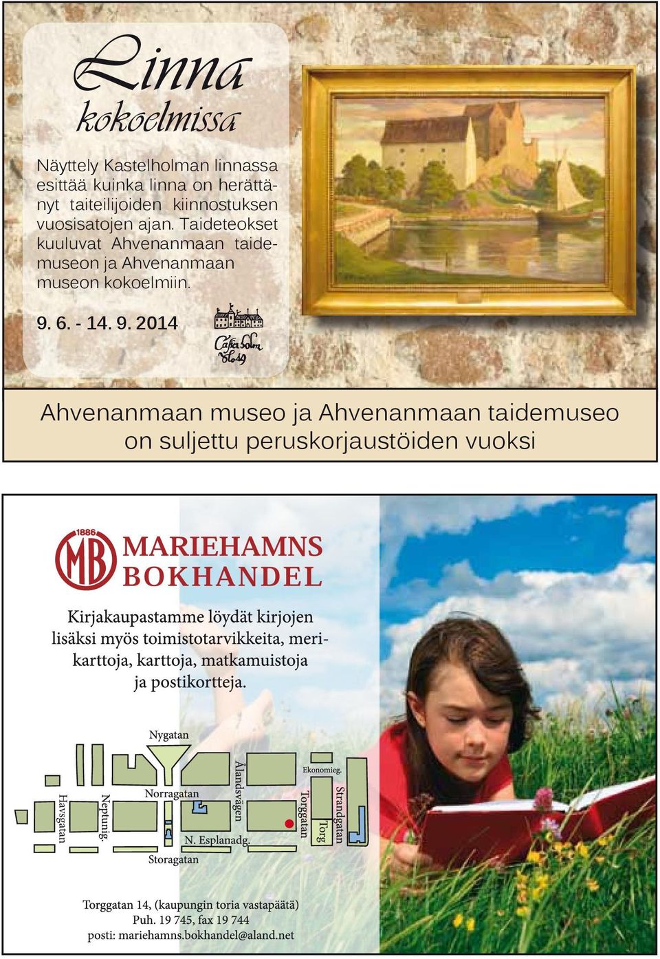 Taideteokset kuuluvat Ahvenanmaan taidemuseon ja Ahvenanmaan museon kokoelmiin.