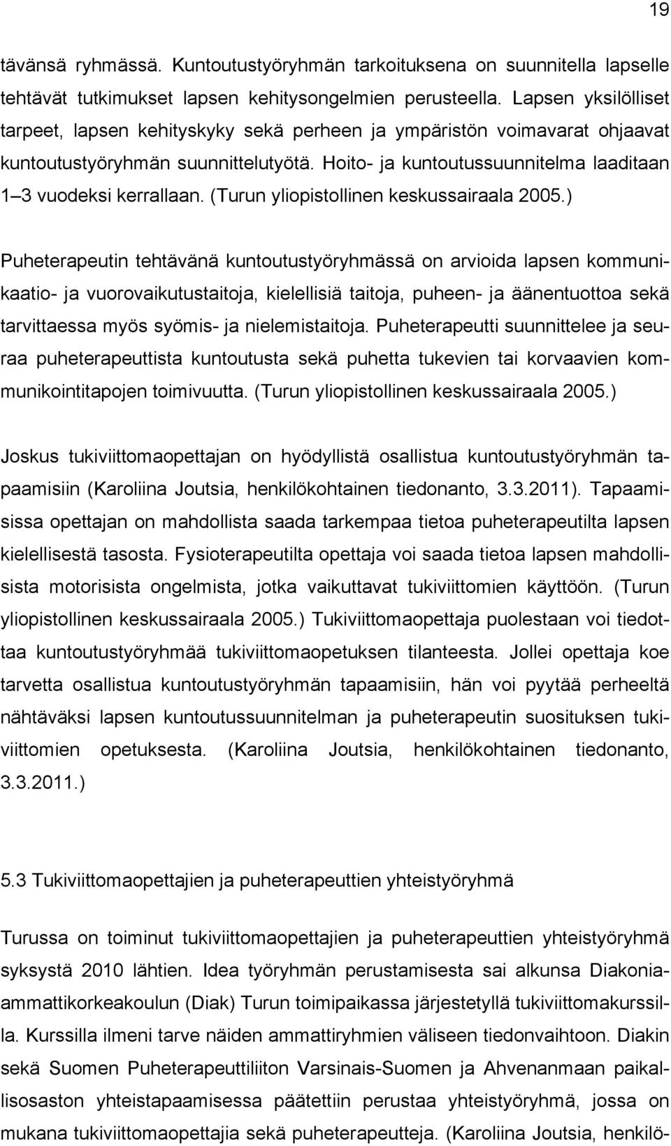 (Turun yliopistollinen keskussairaala 2005.