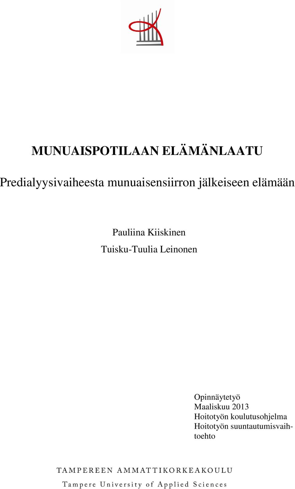 Kiiskinen Tuisku-Tuulia Leinonen Opinnäytetyö