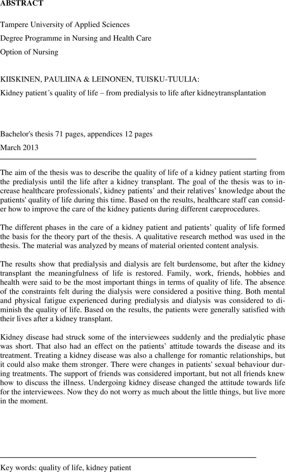 the predialysis until the life after a kidney transplant.