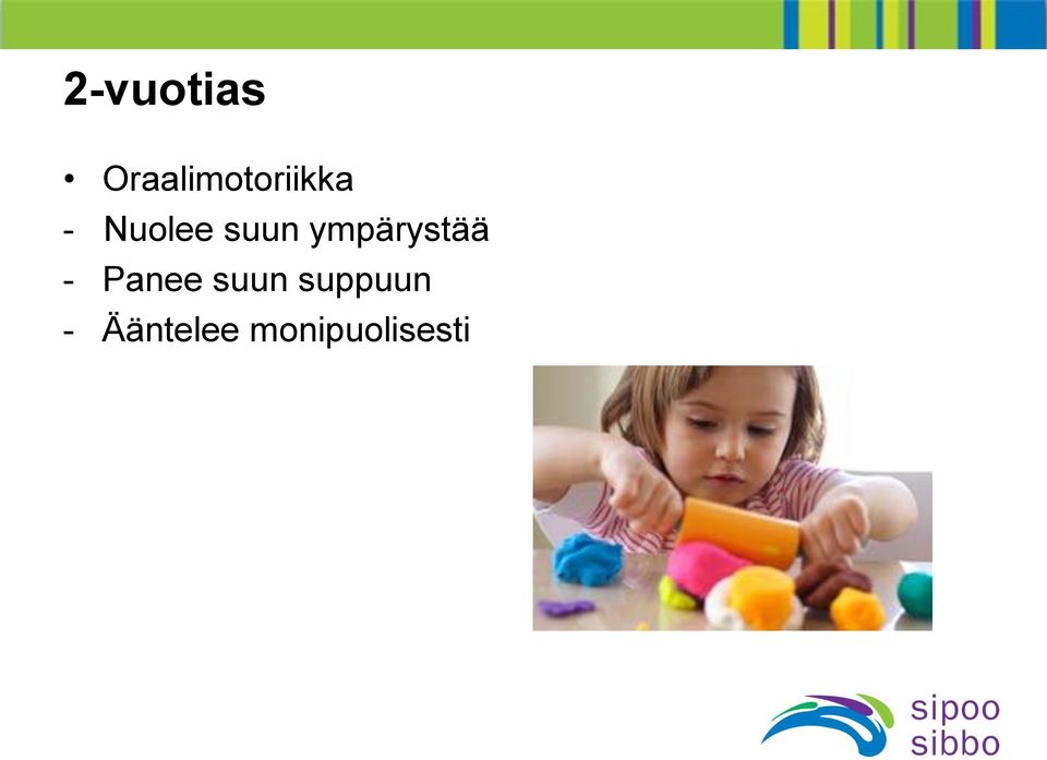 Nuolee suun ympärystää -