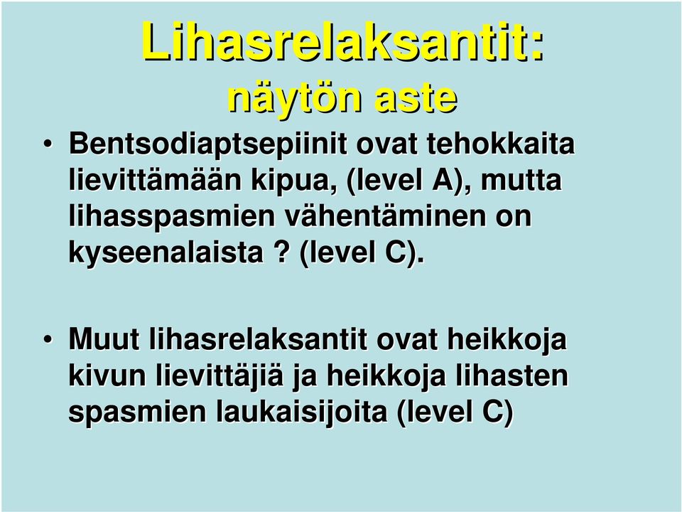 hentäminen on kyseenalaista? (level C).