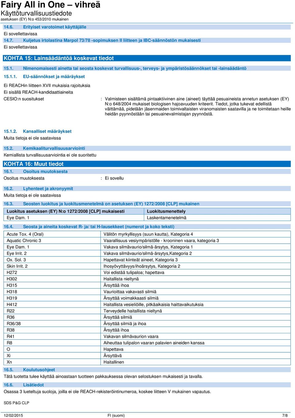 pesuaineista annetun asetuksen (EY) N:o 648/2004 mukaiset biologisen hajoavuuden kriteerit.