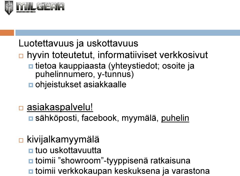 informatiiviset verkkosivut tietoa kauppiaasta (yhteystiedot; osoite ja