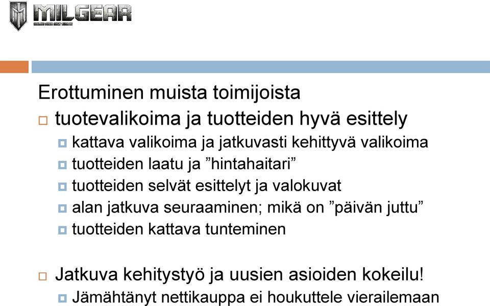 esittelyt ja valokuvat alan jatkuva seuraaminen; mikä on päivän juttu tuotteiden kattava