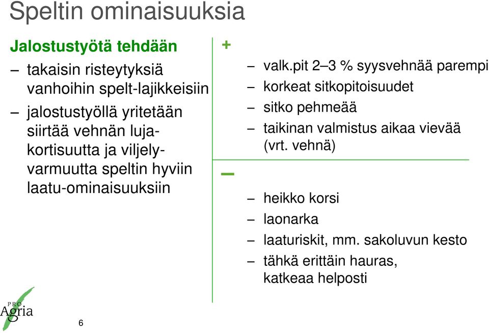 laatu-ominaisuuksiin + valk.