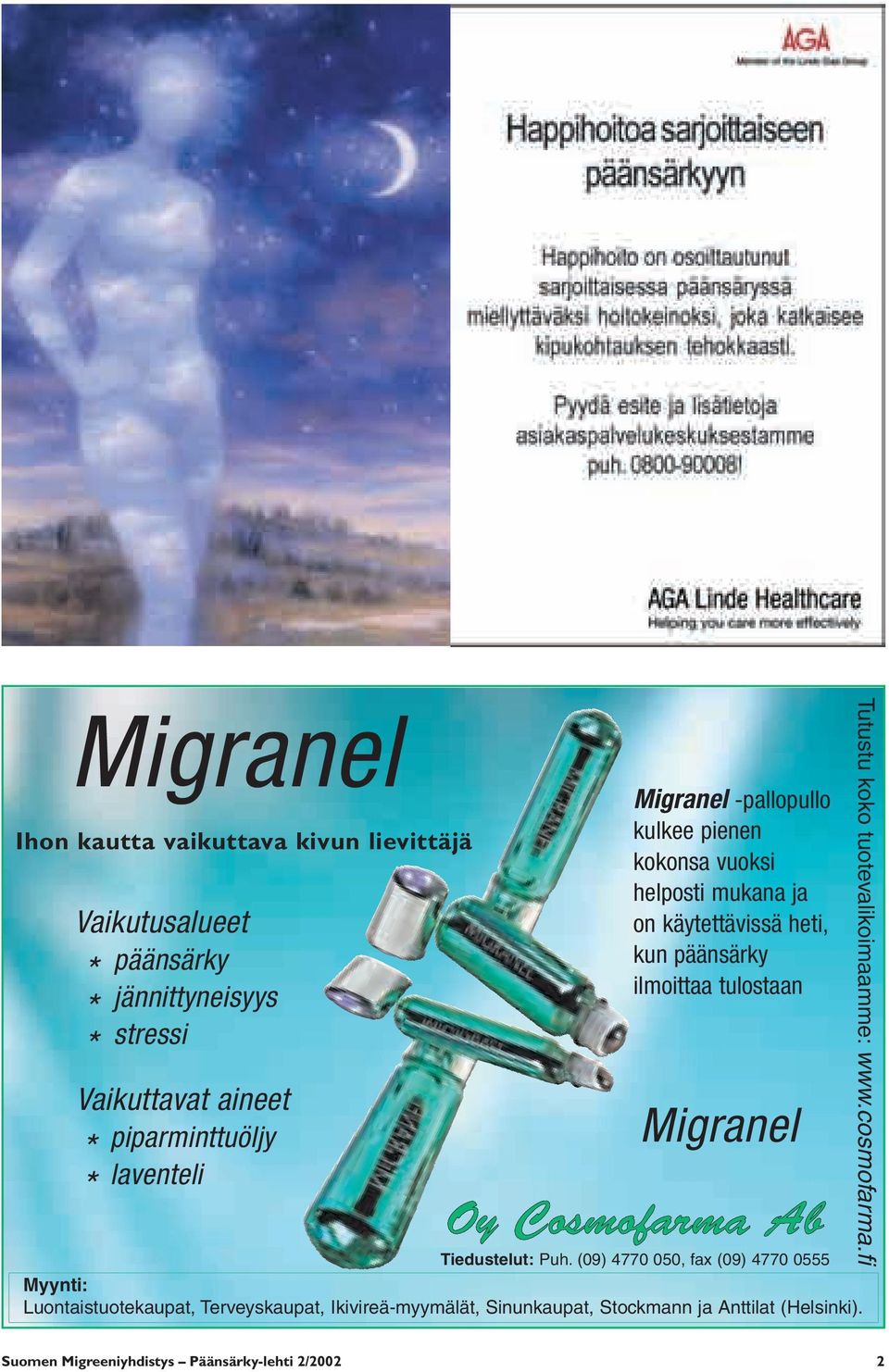 ilmoittaa tulostaan Migranel Tiedustelut: Puh.