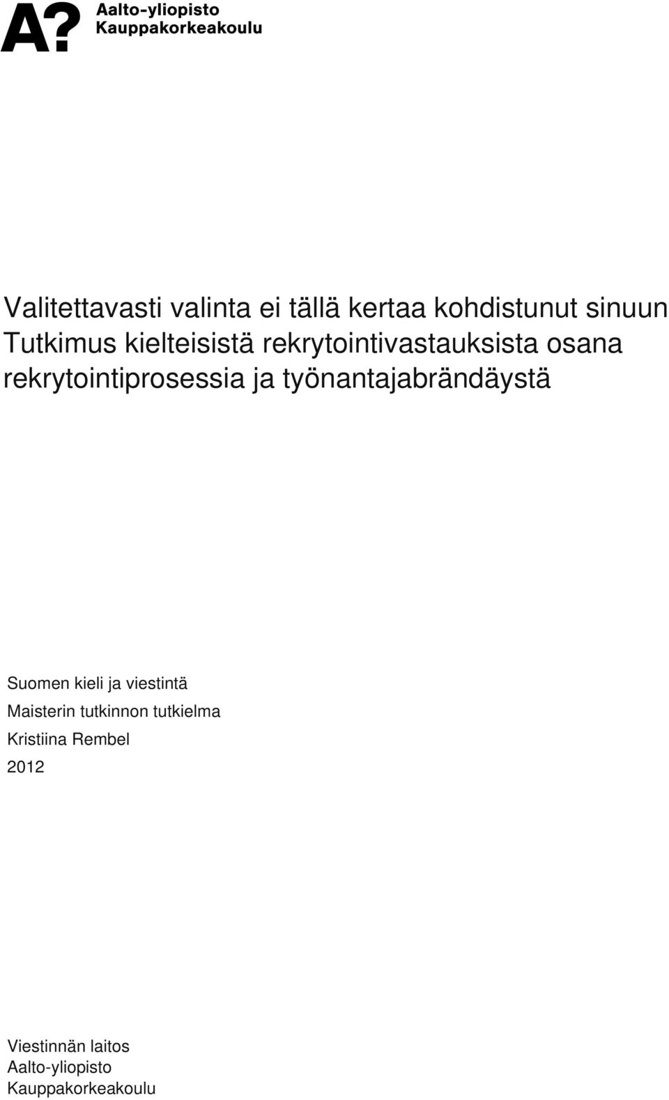 työnantajabrändäystä Suomen kieli ja viestintä Maisterin tutkinnon
