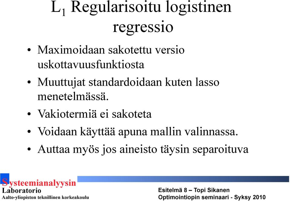 lasso menetelmässä.