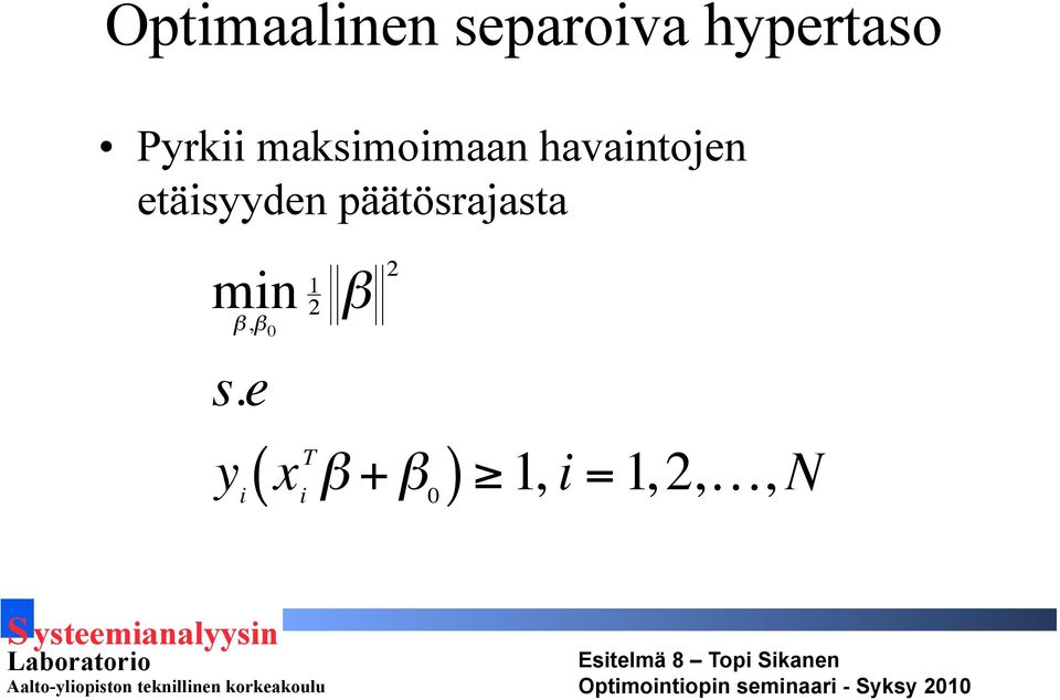 etäisyyden päätösrajasta min 1 β 2 2