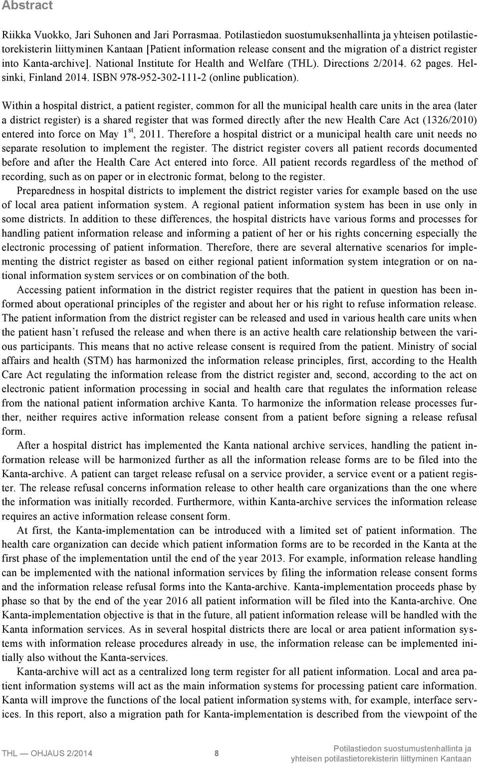 National Institute for Health and Welfare (THL). Directions 2/2014. 62 pages. Helsinki, Finland 2014. ISBN 978-952-302-111-2 (online publication).