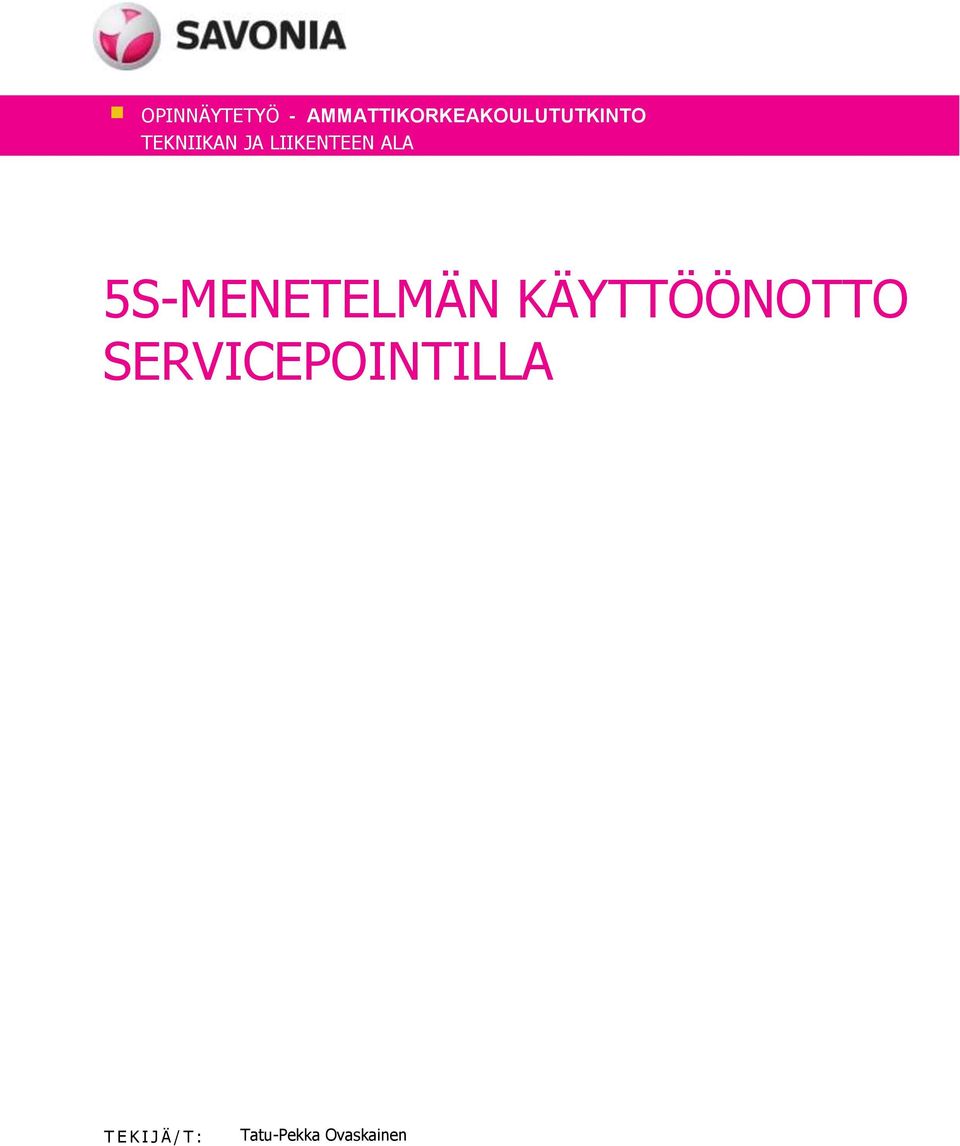 JA LIIKENTEEN ALA 5S-MENETELMÄN