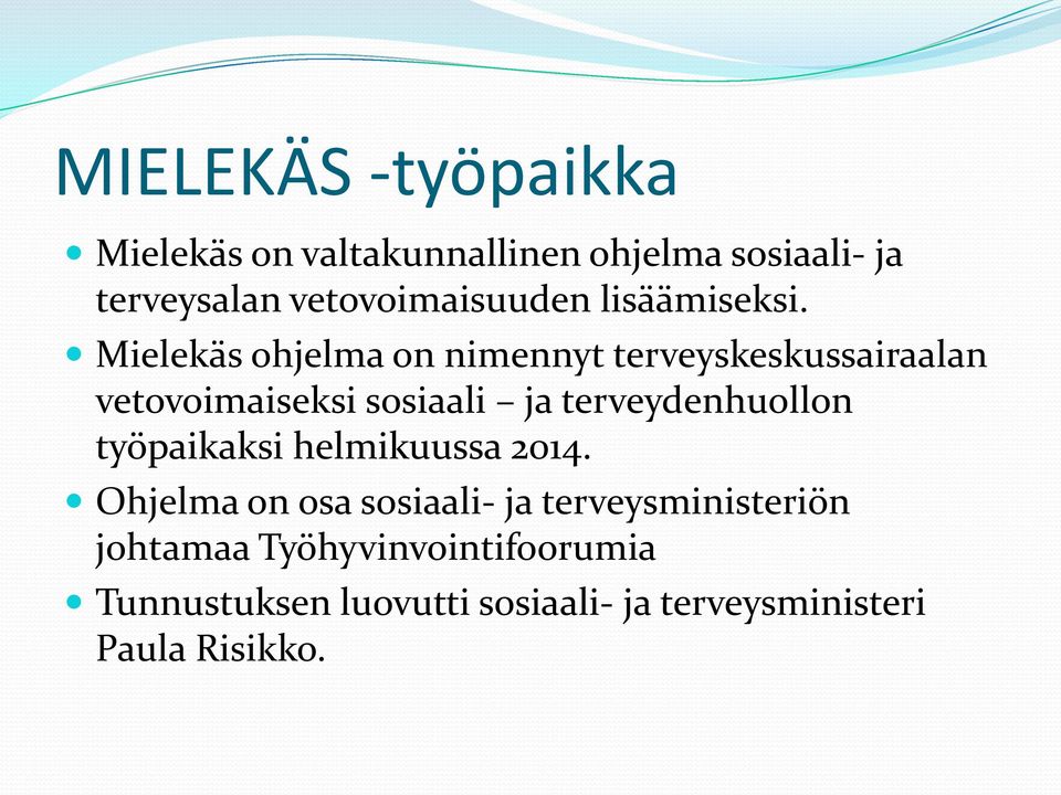 Mielekäs ohjelma on nimennyt terveyskeskussairaalan vetovoimaiseksi sosiaali ja terveydenhuollon