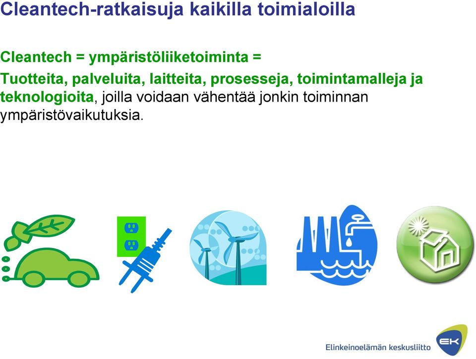 laitteita, prosesseja, toimintamalleja ja