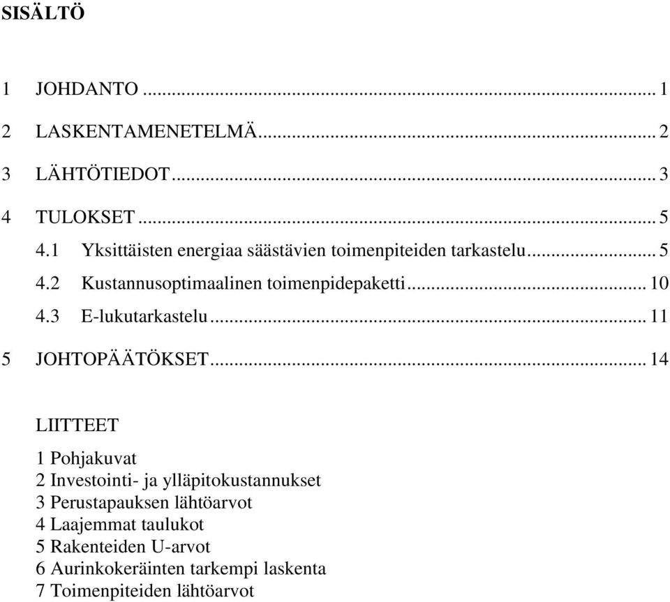 .. 10 4.3 E-lukutarkastelu... 11 5 JOHTOPÄÄTÖKSET.