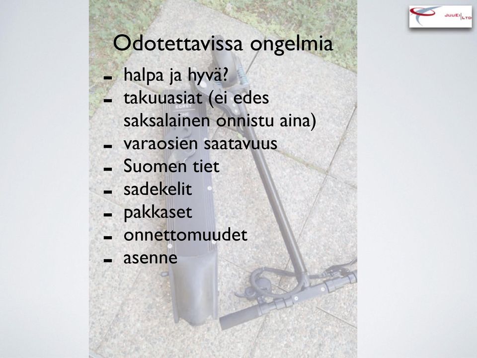 aina) varaosien saatavuus Suomen tiet