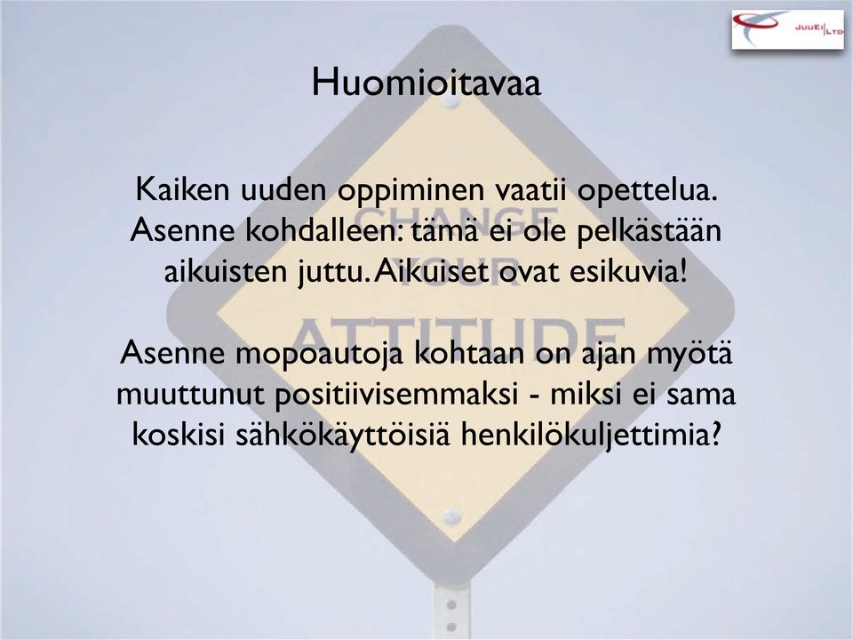 Aikuiset ovat esikuvia!