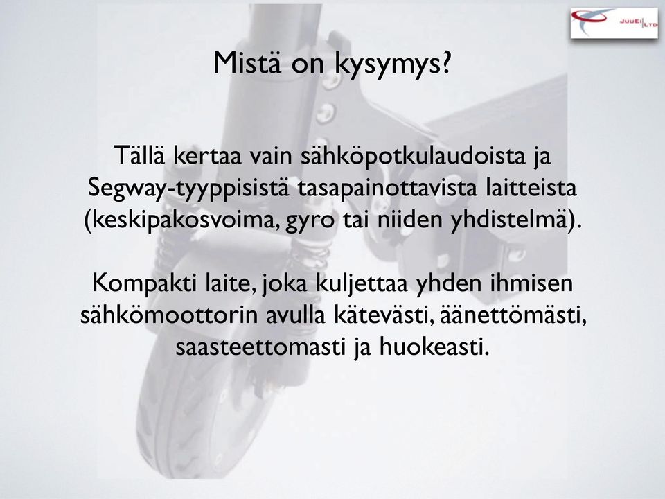 tasapainottavista laitteista (keskipakosvoima, gyro tai niiden