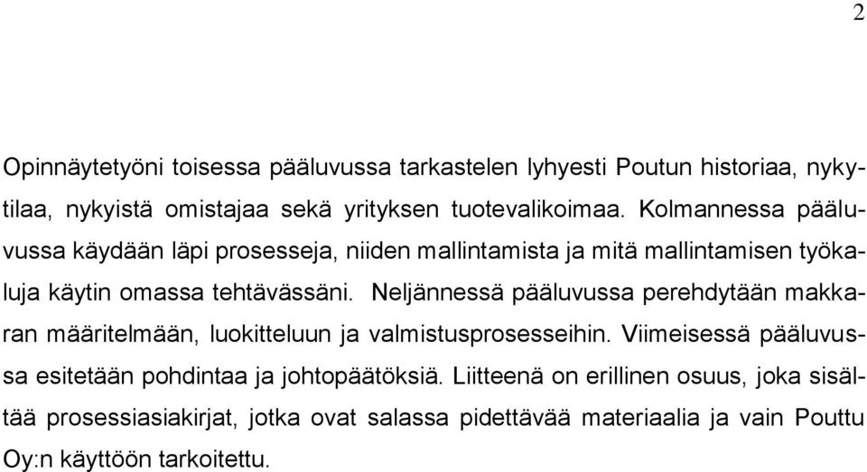 Neljännessä pääluvussa perehdytään makkaran määritelmään, luokitteluun ja valmistusprosesseihin.