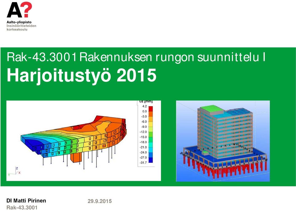 rungon suunnittelu I