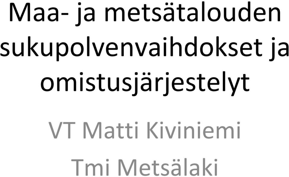 omistusjärjestelyt VT