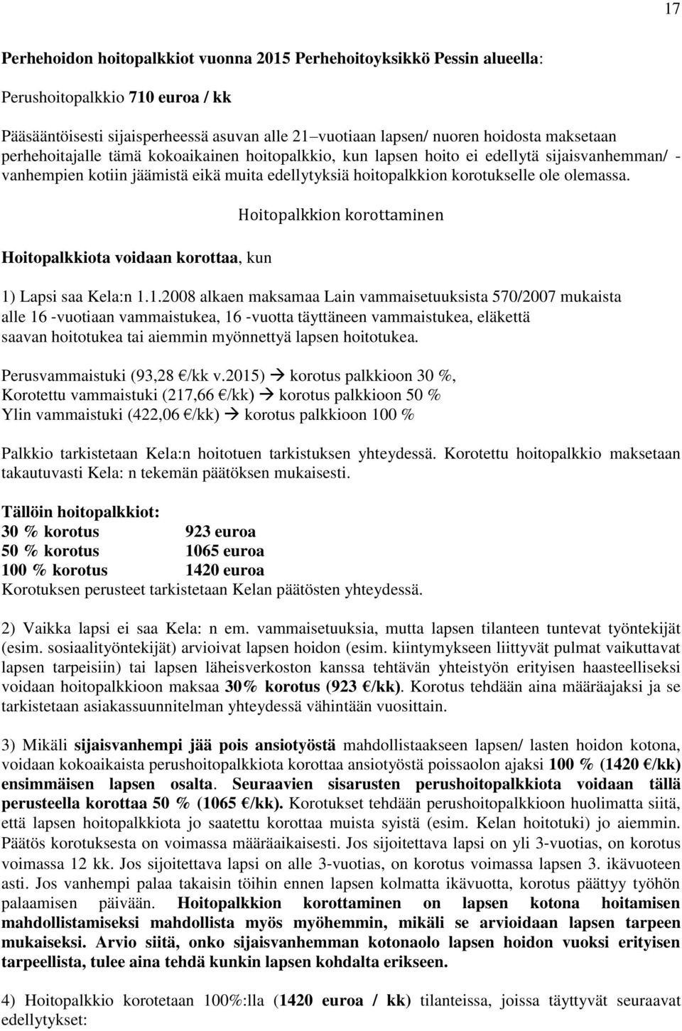 Hoitopalkkiota voidaan korottaa, kun Hoitopalkkion korottaminen 1)