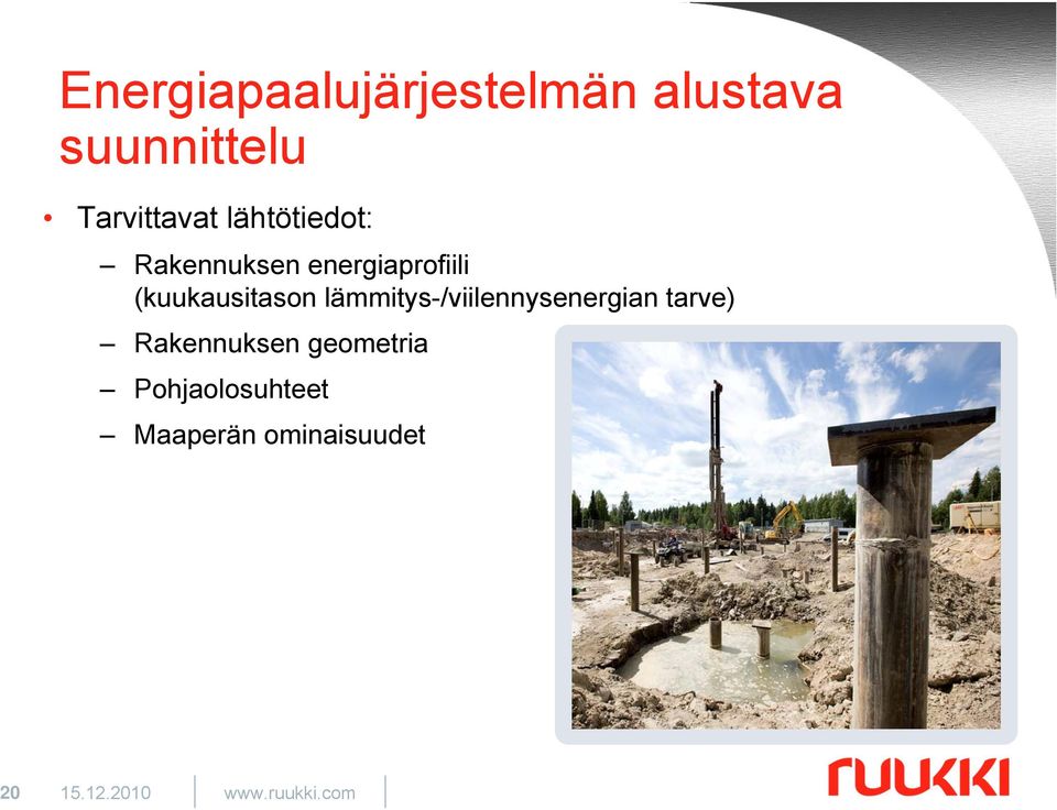 lämmitys-/viilennysenergian tarve) Rakennuksen geometria