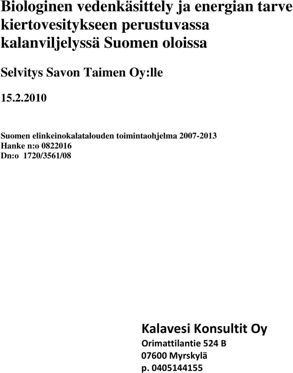 2010 Suomen elinkeinokalatalouden toimintaohjelma 2007-2013 Hanke n:o