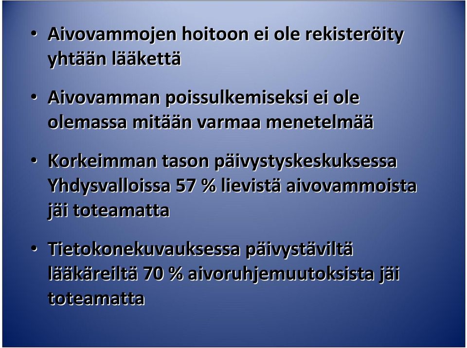 päivystyskeskuksessa p Yhdysvalloissa 57 % lievistä aivovammoista jäi i toteamatta