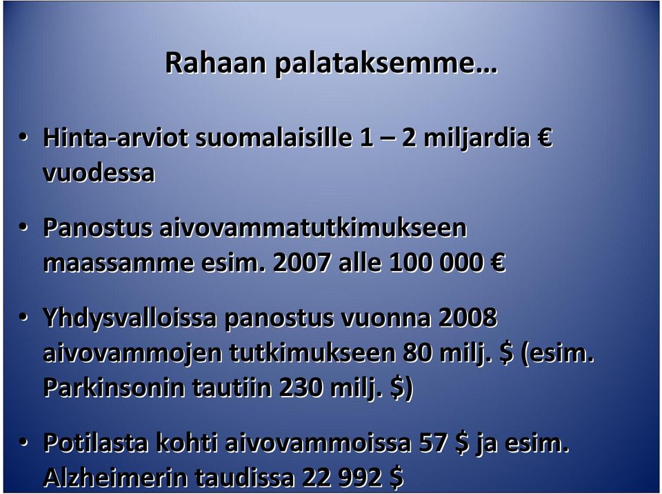 2007 alle 100 000 Yhdysvalloissa panostus vuonna 2008 aivovammojen tutkimukseen