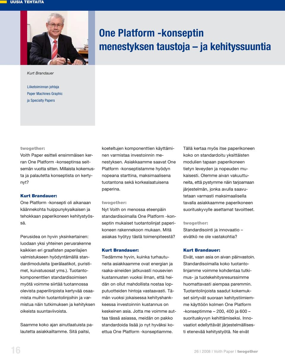 Kurt Brandauer: One Platform -konsepti oli aikanaan käännekohta huippunykyaikaisen ja tehokkaan paperikoneen kehitystyössä.