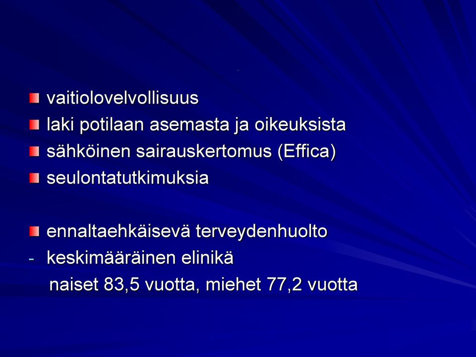 seulontatutkimuksia ennaltaehkäisevä terveydenhuolto