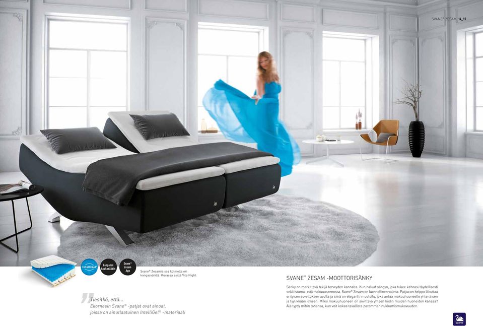 Kun haluat sängyn, joka tukee kehoasi täydellisesti sekä istuma- että makuuasennossa, Svane Zesam on luonnollinen valinta.
