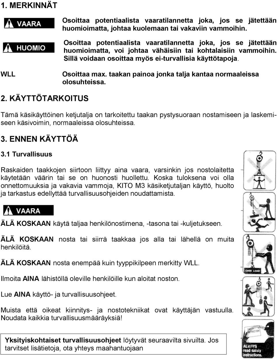 taakan painoa jonka talja kantaa normaaleissa olosuhteissa.