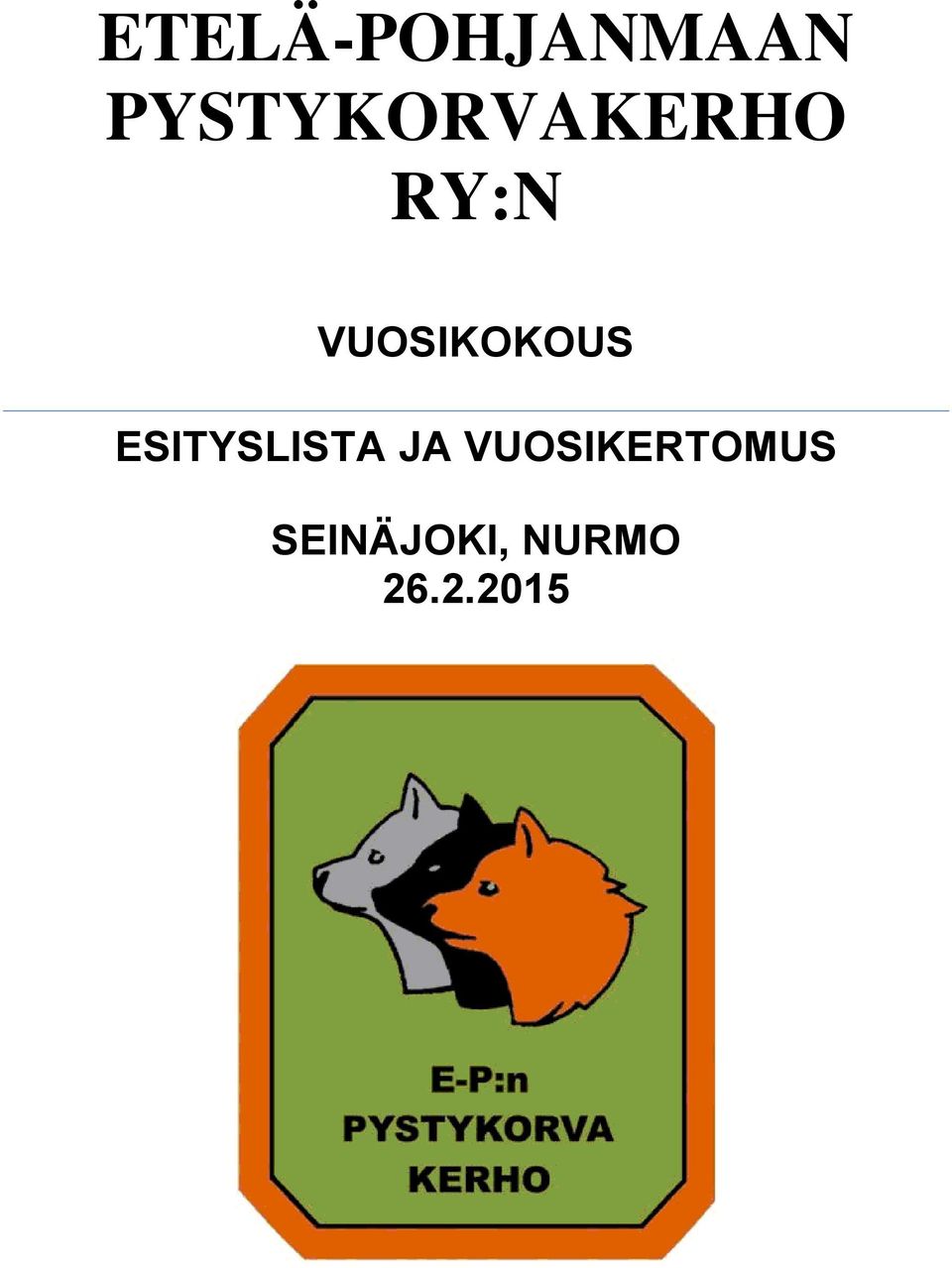 VUOSIKOKOUS ESITYSLISTA JA