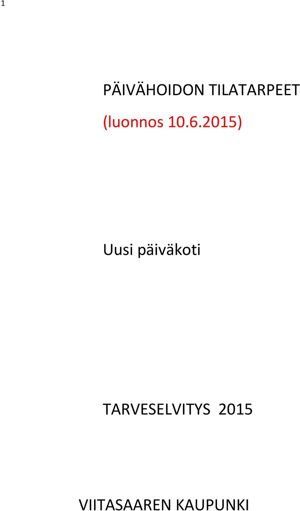 6.2015) Uusi päiväkoti